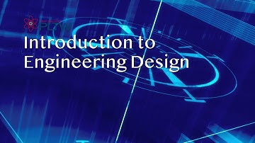 Introduction to Engineering Design - Course Information Video