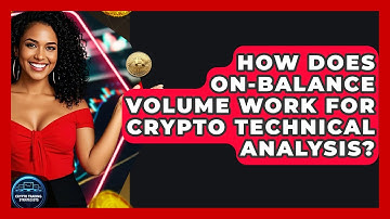 How Does On-Balance Volume Work For Crypto Technical Analysis? - Crypto Trading Strategists