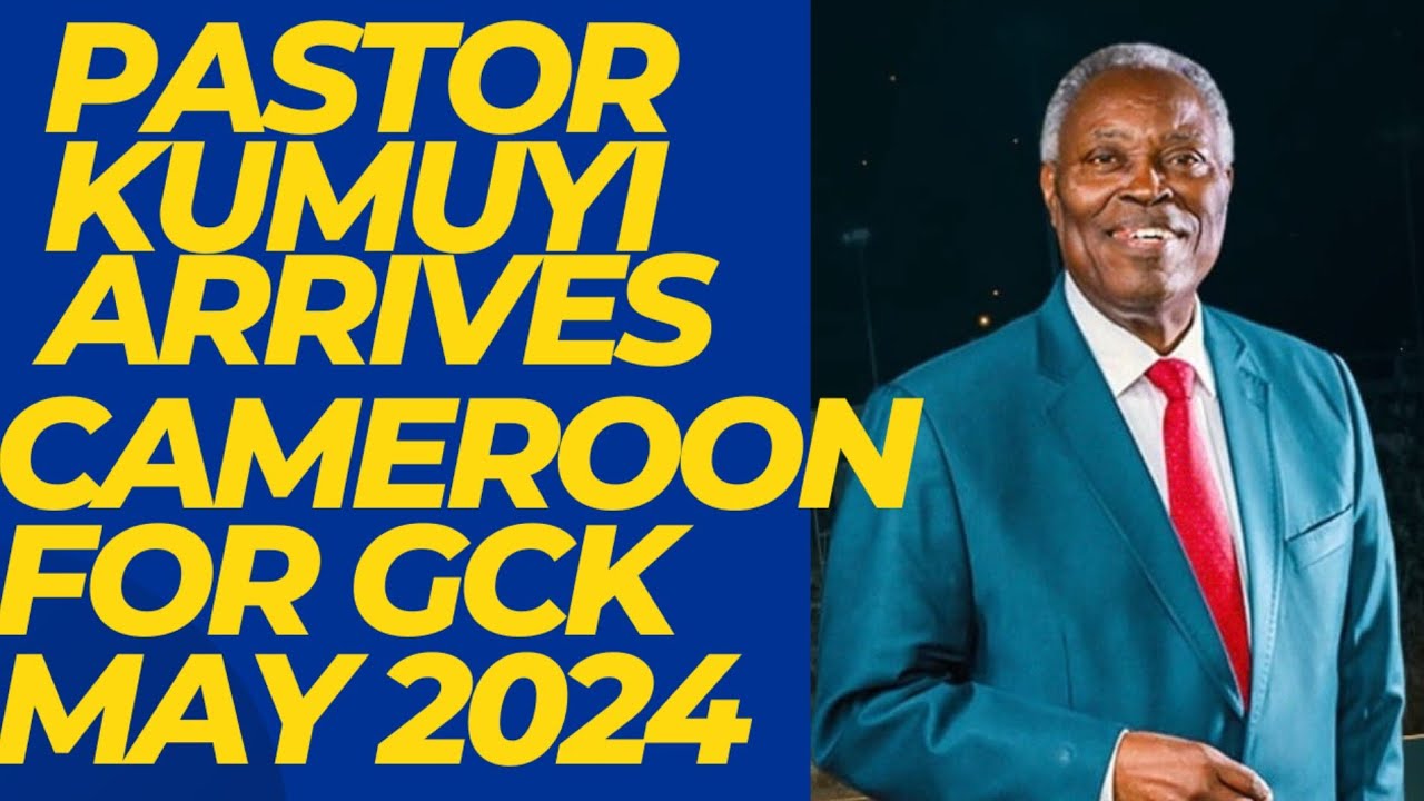 PASTOR KUMUYI ARRIVES CAMEROON FOR GCK MAY 2024 - YouTube