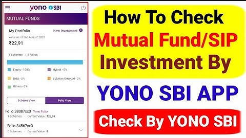 Mutual Fund/SIP Investment को YONO SBI App के द्वारा कैसे चेक करें। Mutual Fund Check By YONO SBI।