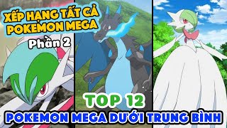 Xếp hạng tất cả Pokemon Mega (P.2): Top 12 Dưới Trung Bình !!!  PAG Center