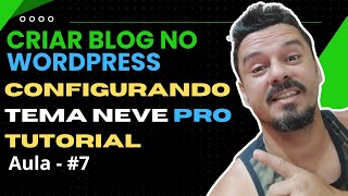 CONFIGURANDO TEMA NEVE PRO TUTORIAL PASSO A PASSO AULA #7