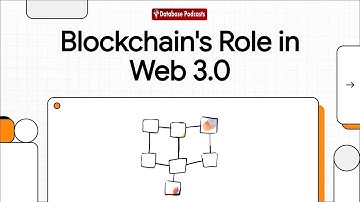 Blockchain’s Vision: Powering the Web 3.0 Revolution @DatabasePodcasts