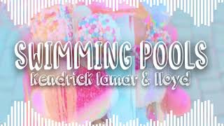 swimming pools 🌊 kendrick lamar & lloyd (audio edit)
