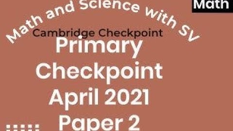 Primary Checkpoint Math April 2021 Paper 2
