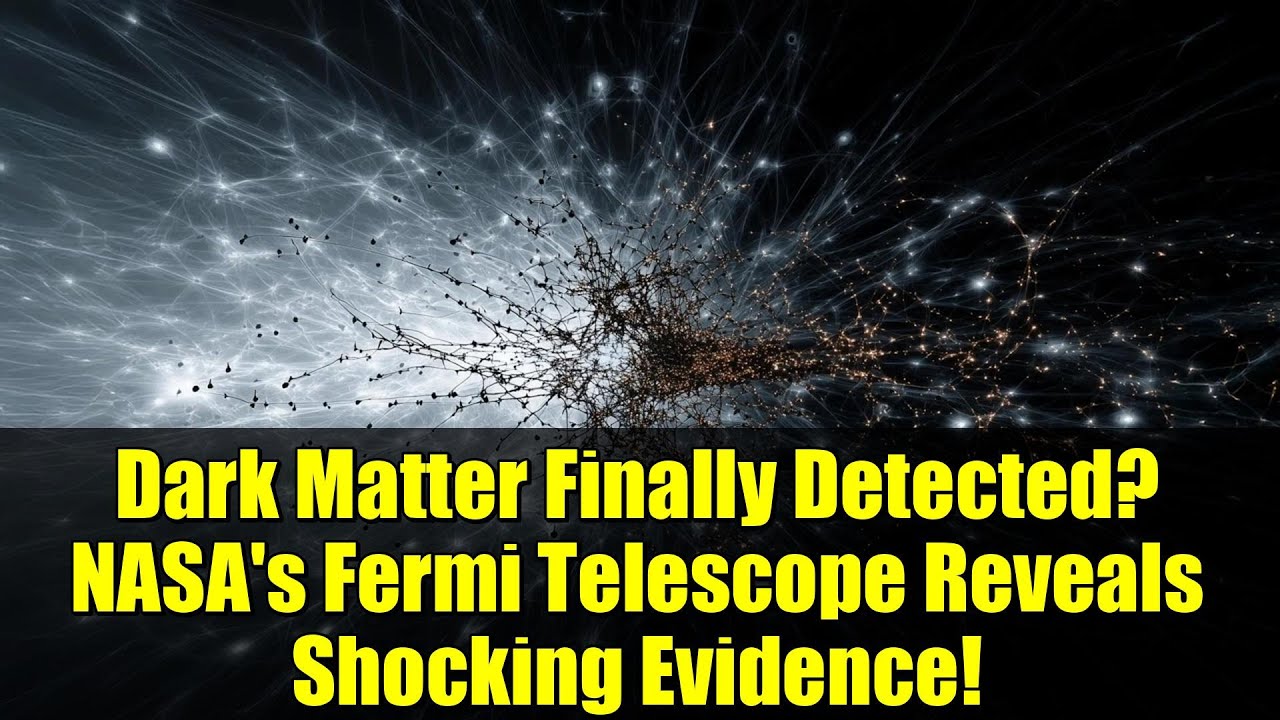 Dark Matter Finally Detected? NASA's Fermi Telescope Reveals Shocking Evidence!