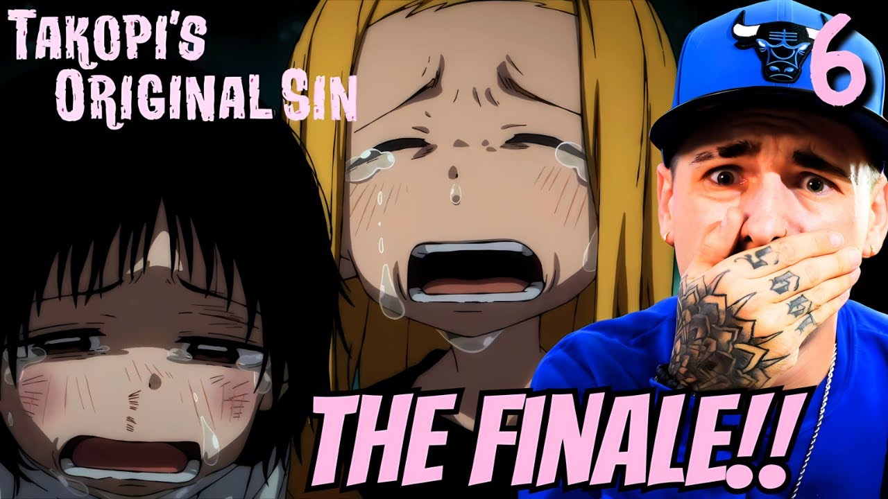 ФИНАЛ!! - РЕАКЦИЯ на «Первородный грех» Такопи, Эпизод 6