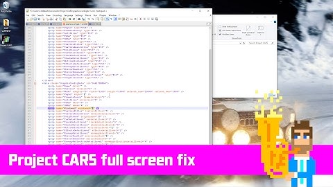 How to make Project CARS run in full screen if the options don