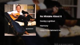 Gordon Lightfoot - No Mistake About It