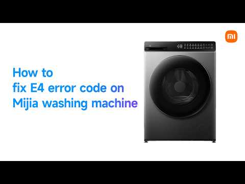 How to fix E4 error code on Mijia washing machine