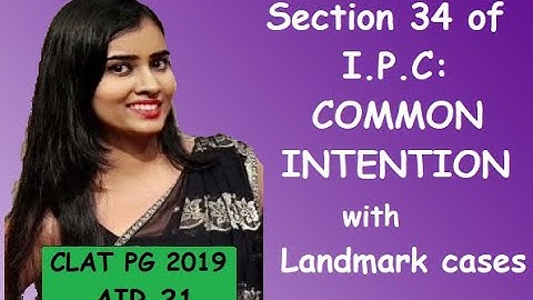 #commonintention #similarintention  SECTION 34 OF I.P.C : COMMON INTENTION with Landmark Cases.