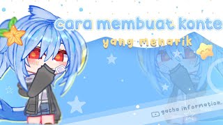 Cara Membuat Konten yang Menarik! | Gacha Information