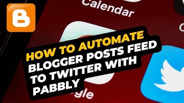 How to Automate Blogger Posts Feed to Twitter with Pabbly