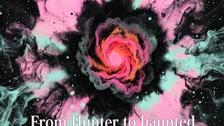 From Hunter to haunted
