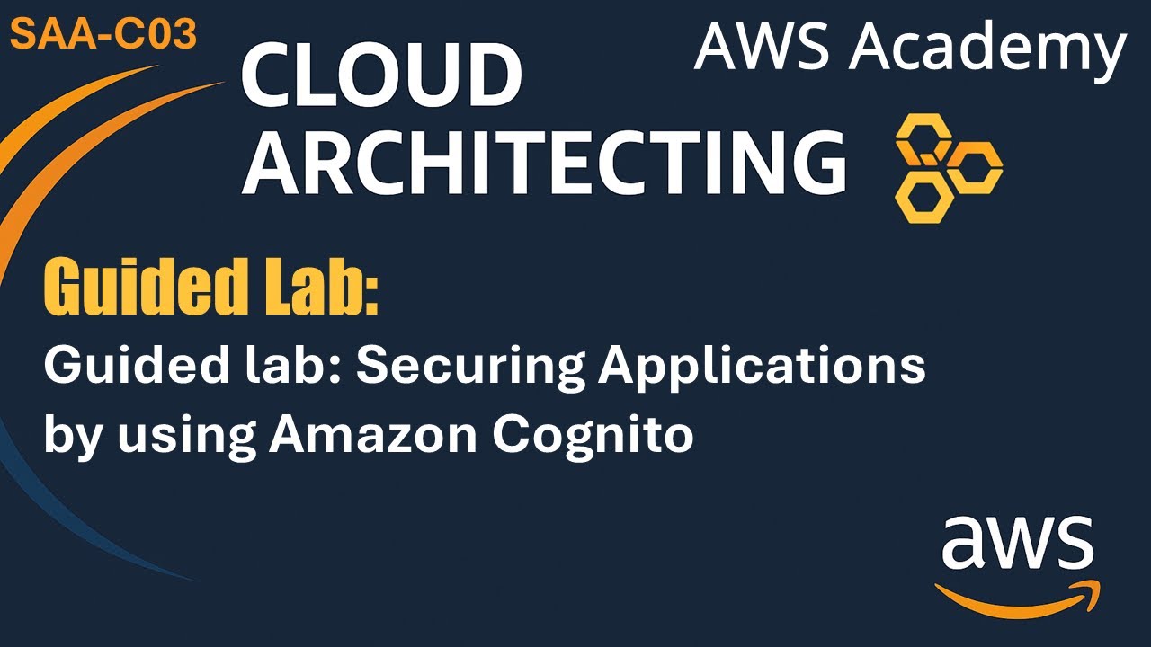 Guided lab: Securing Applications by using Amazon Cognito - AWS Cloud ...