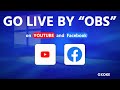 🔥 Go Live on Facebook &amp; YouTube using OBS Studio (Easy Setup Tutorial)
