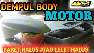 CARA MUDAH DEMPUL BODY MOTOR | BARET HALUS | DEMPUL MOTOR | #modelomotor