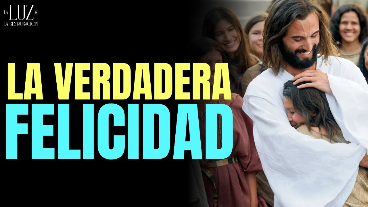 La Verdadera Felicidad - YouTube