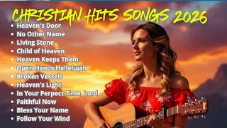 Best Christian Hits 2026 | Top Worship Songs Playlist | Contemporary Christian Music #worship