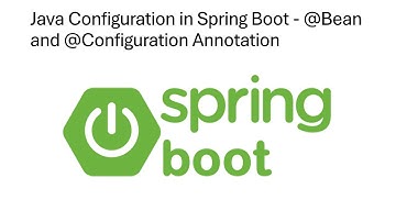 25. Java Configuration in Spring Boot - @Bean and @Configuration Annotation