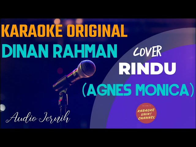 Dinan Rahman - Rindu Karaoke (Agnes Monica cover male/pria) class=