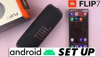 How To Connect & Set Up JBL Flip 7 With Android Phone