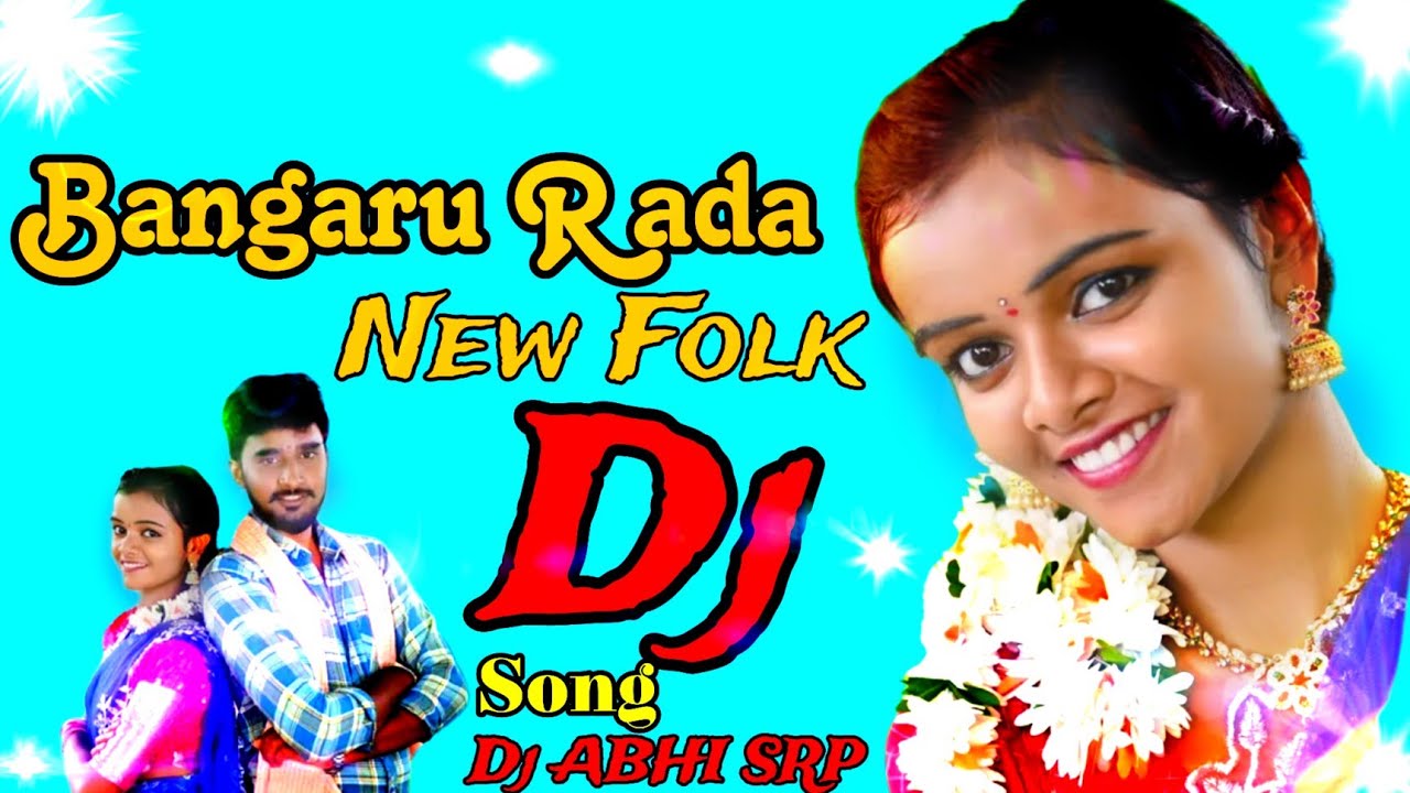 Bangaru Rada New Folk Dj song mix by DJ abhi SRPUse the headphones 