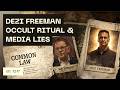 Dezi Freeman Occult Ritual & Media Lies