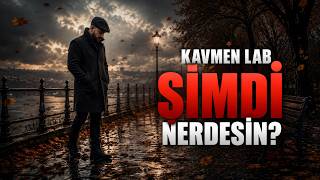 Şimdi Nerdesin? Kavmen Lab (2026) 