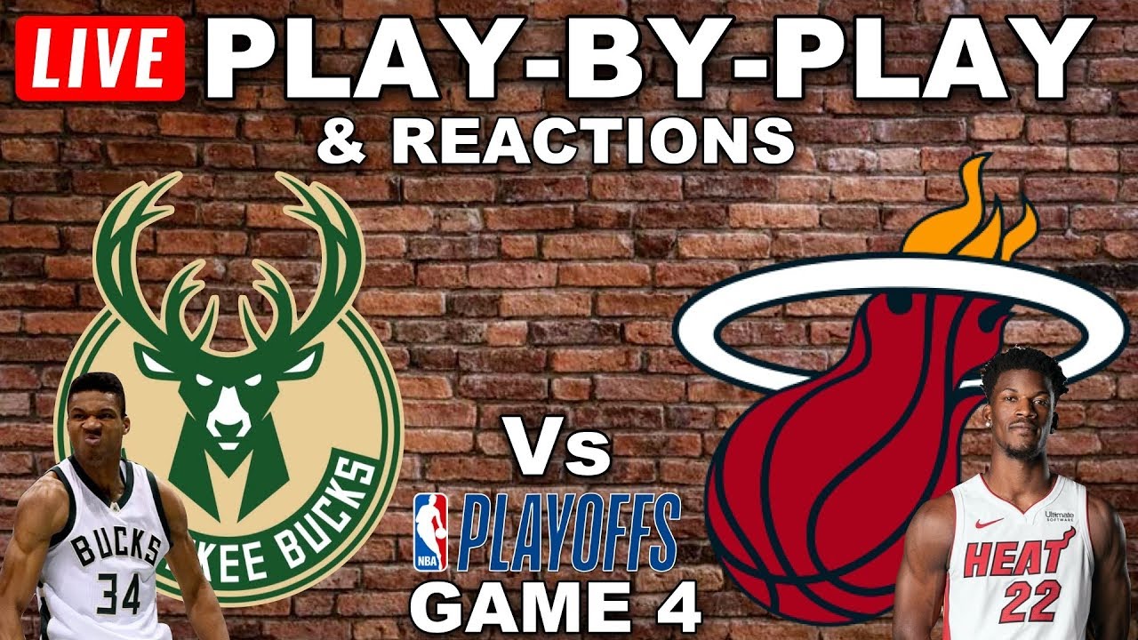 Milwaukee Bucks vs Miami Heat Game 4 Live Play-By-Play & Reactions - YouTube