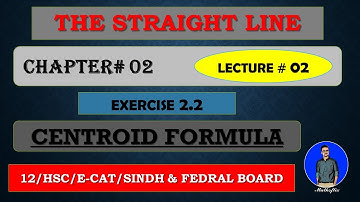 SECOND YEAR: Mathematics Chapter 2 | THE STRAIGHT LINE | EXERCISE 2.2| [ LECTURE 02 ]