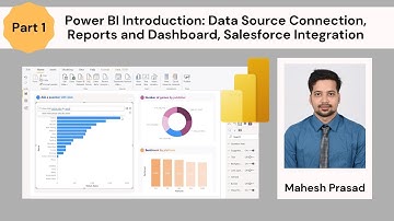 PowerBI Introduction: Data Source connection, Reports and Dashboards, Salesforce Integration