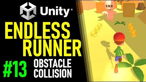 HOW TO MAKE AN ENDLESS RUNNER IN UNITY - TUTORIAL 13 - HOW TO MAKE COLLISIONS IN UNITY