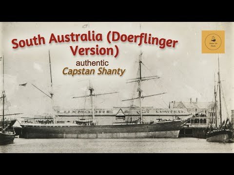 South Australia (Doerflinger Version) - Capstan Shanty