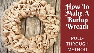 How To Make A Burlap Wreath: PullThrough Method