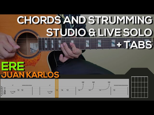 Juan Karlos - Ere Guitar Tutorial [CHORDS AND STRUMMING, SOLO + TABS] class=