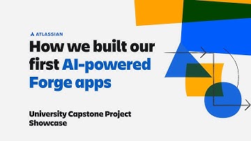 How we built our first AI-powered Forge apps | University Capstone Project Showcase