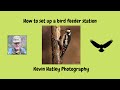 How to set up a Bird Feeder Station in a wood.