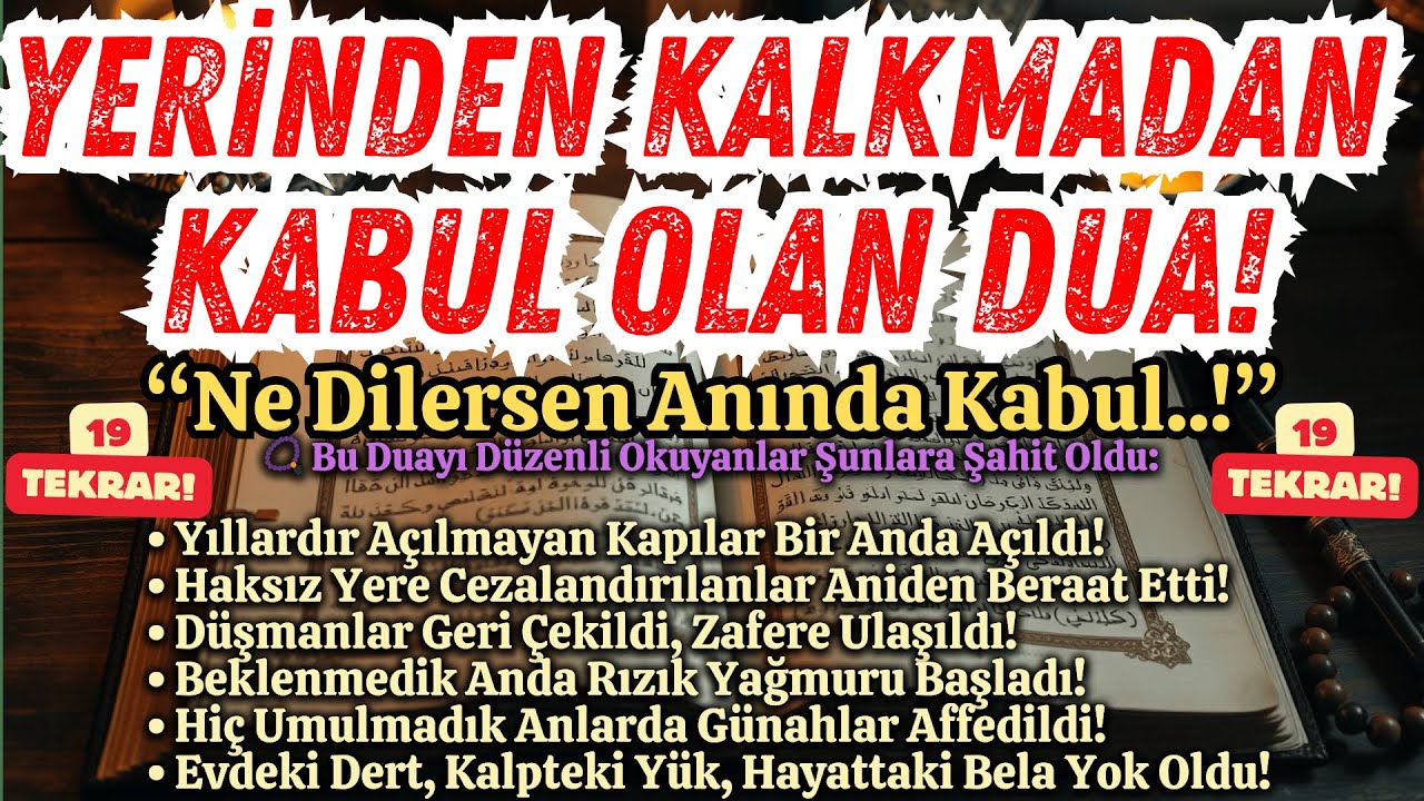 SIR DUA: 19 TEKRAR İLE NE DİLERSEN ANINDA KABUL! (DENEYENLER HAYRETE DÜŞTÜ)