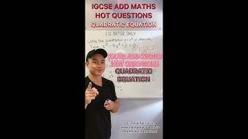IGCSE Additional Mathematics (0606) HOT QUESTIONS: Quadratic Equation