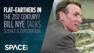 21st century Flat-Earthers? 'What?' Bill Nye talks science and exploration