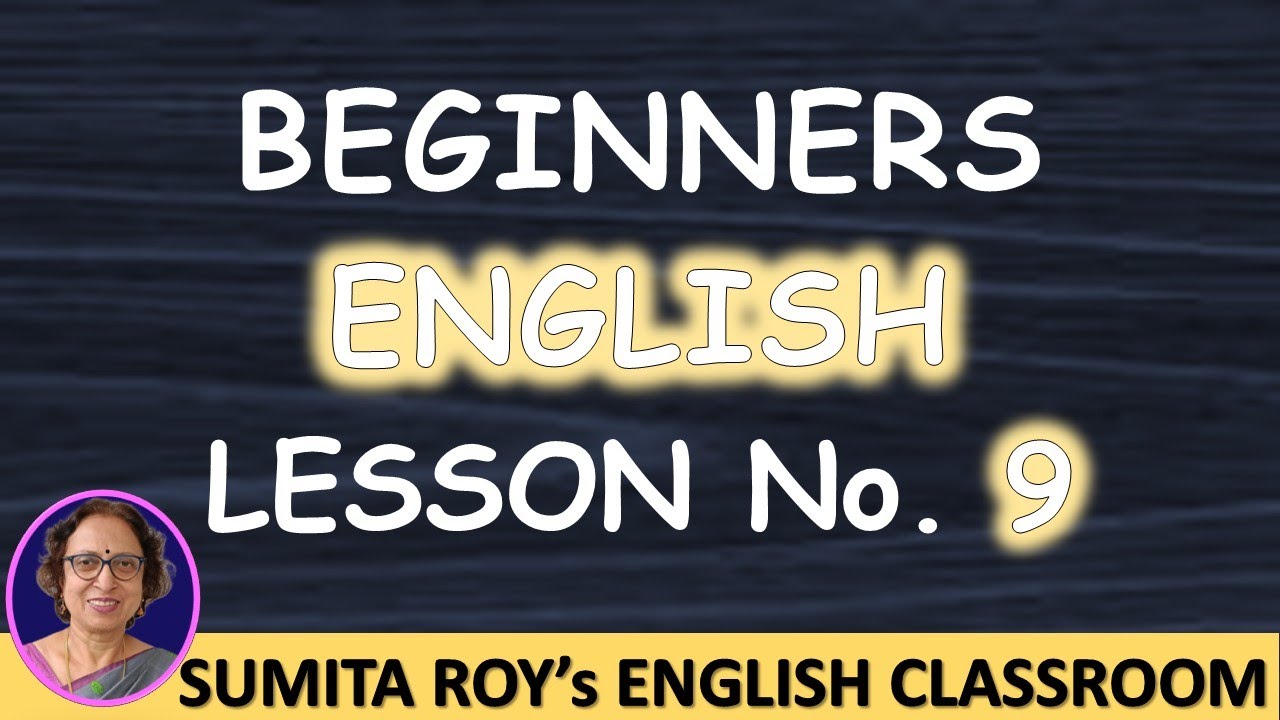 Beginners English Lesson 9
