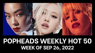 Popheads Weekly Hot 50 Chart: Week of September 26, 2022