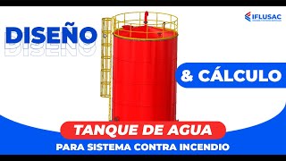 DISEÑO Y CÁLCULO EN UN TANQUE DE ALMANECIMIENTO DE AGUA PARA UN SISTEMA CONTRA INCENDIO screenshot 2