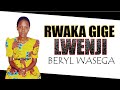 Rwaka gige lwenji  beryl wasega official lyrical audio
