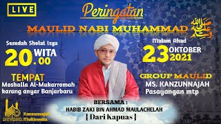 23/10/2021 PERINGATAN MAULID NABI MUHAMMAD SAW, Bersama Al-habib Zaki Maulachelah dari kuala kapuas