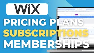 How To Set Up And Use Wix Pricing Plans, Subscriptions, Memberships