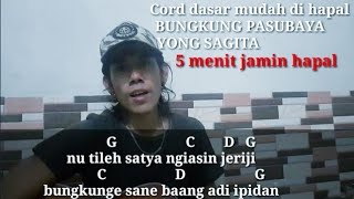 kunci gitar dasar&lirik lagu yong sagita bungkung pasubaya