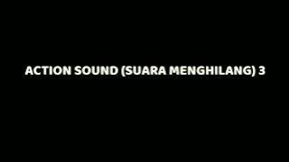 action sound-menghilang 3