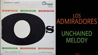 Los Admiradores - Unchained Melody